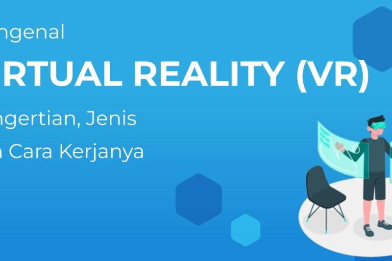 Menjelajahi Dunia Tanpa Batas: Bagaimana Virtual Reality Mengubah Industri Pariwisata