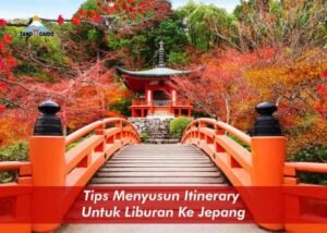 Menyusun Itinerary Impian: Panduan Lengkap Liburan Seminggu Tak Terlupakan di Jepang