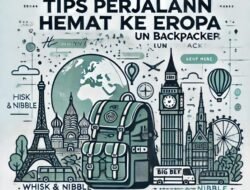 Backpacking di Eropa: Panduan Lengkap untuk Petualangan Tak Terlupakan