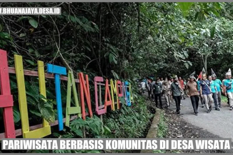 Destinasi Wisata Berbasis Komunitas Lokal: Menjelajahi Keindahan Indonesia dengan Sentuhan Pemberdayaan