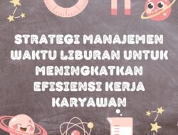 Manajemen Waktu Liburan: Maksimalkan Istirahat, Minimalkan Stres