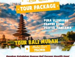 Memilih Paket Wisata Impian: Panduan Cerdas Sesuai Budget dan Minat Anda