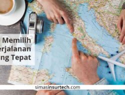 Panduan Memilih Asuransi Perjalanan yang Tepat: Aman dan Tenang di Setiap Langkah