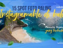Spot Foto Instagramable di Destinasi Populer: Menangkap Momen Sempurna untuk Feed Anda